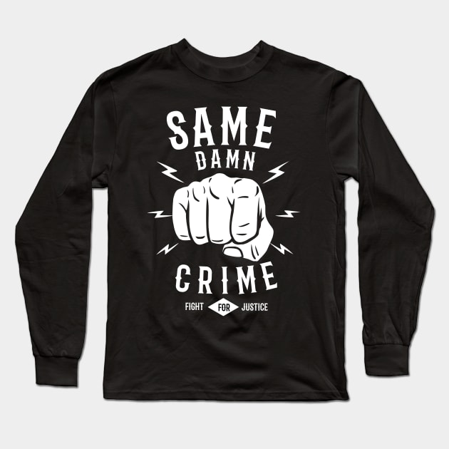 Same Crime Long Sleeve T-Shirt by isstgeschichte